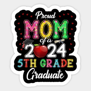 Class 2024 Graduation Proud Mom Of A 2024 5th Grade Graduate Sticker